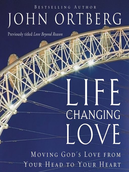 Title details for Life-Changing Love by John Ortberg - Available